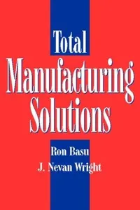 Total manufacturing solutions
