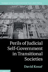 Perils of Judicial Self-Government in Transitional Societies