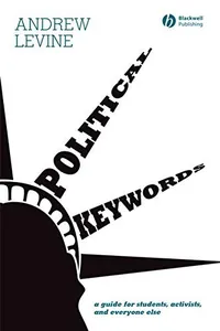 Capa de POLITICAL KEYWORDS: A GUIDE FOR STUDENTS, ACTIVISTS, AND EVERYONE ELSE