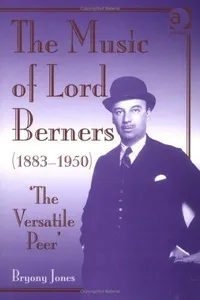 The Music of Lord Berners, 1883-1950