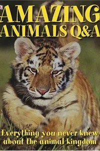 Cover of Amazing Animals Q & A by DK Publishing