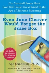 Even June Cleaver would forget the juice box