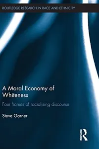 Moral Economy of Whiteness