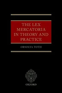 Lex Mercatoria in Theory and Practice