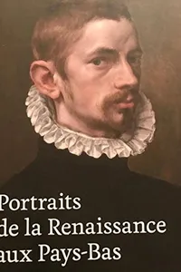 Portraits de la Renaissance aux Pays-Bas