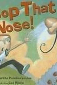 Stop that nose!