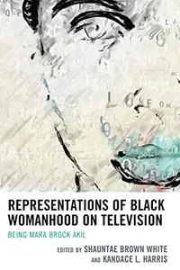 Representations of Black Womanhood on Television