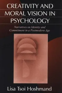 Creativity and Moral Vision in Psychology