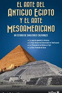 El arte del antiguo Egipto y el arte Mesoamericano