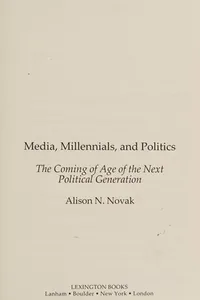 Media, Millennials, and Politics