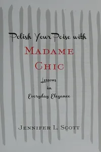 Polish your poise with Madame Chic