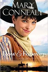 Now and Forever (Wild at Heart, #2)