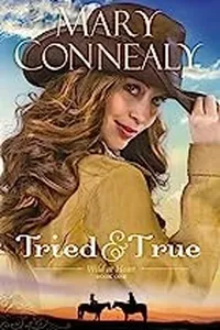Tried and True (Wild at Heart, #1)