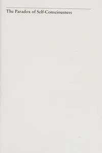 The Paradox of Self-Consciousness