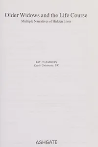 OLDER WIDOWS AND THE LIFECOURSE: MULTIPLE NARRATIVES OF HIDDEN LIVES