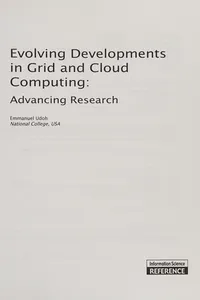 Evolving developments in grid and cloud computing