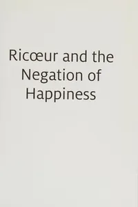 Ricoeur and the Negation of Happiness