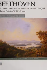 15 Variations and a Fugue in e-Flat Major ("Eroica Variations"), Op. 35