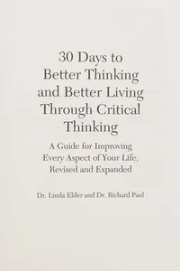 30 days to better thinking and better living with critical thinking
