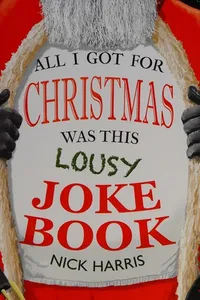 All I Got for Christmas Was This Lousy Joke Book
