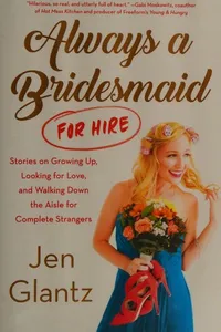 Always a bridesmaid (for hire)