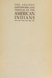 Capa de The ancient earthworks and temples of the American Indians