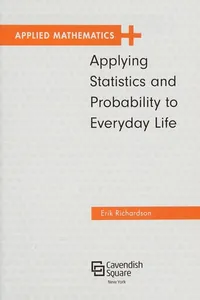 Applying Statistics and Probability to Everyday Life