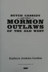Butch Cassidy and other Mormon outlaws of the Old West