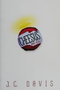 Cheesus Was Here