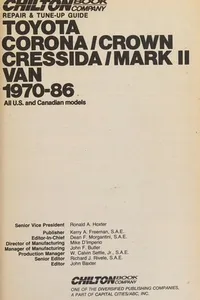 Chilton's repair & tune-up guide, Toyota Corona, Crown, Cressida, Mark II, Van, 1970-86