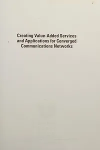 Creating value-added services and applications for converged communications networks