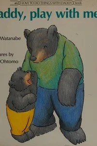 Daddy Play with Me (I Love to Do Things With Daddy Book)