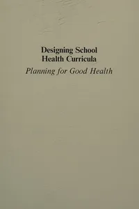 Cover of Designing school health curricula