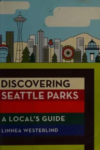 Discovering Seattle Parks