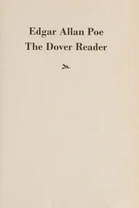 Edgar Allan Poe the Dover Reader [17 stories, 41 poems, 3 essays]