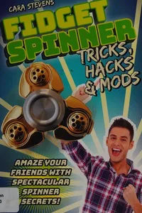 Fidget Spinner Tricks, Hacks and Mods