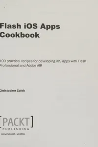 Flash iOS Apps Cookbook