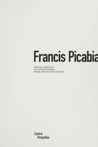 Francis Picabia dans les collections du Centre Pompidou, Musée national d'art moderne