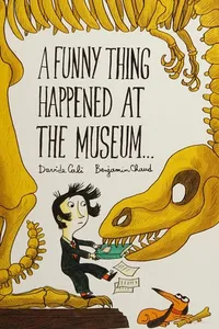 A funny thing happened at the museum . . .