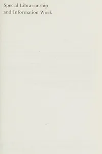 Handbook of special librarianship and information work