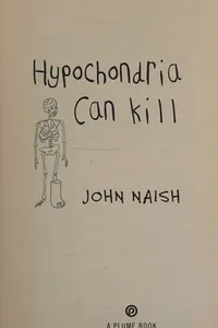 Hypochondria can kill