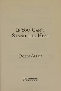 If you can't stand the heat