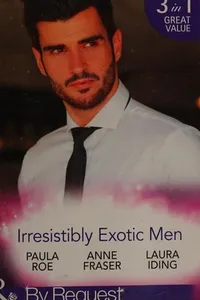 Cover of Irresistibly Exotic Men by Paula Roe