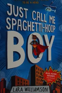 Just Call Me Spaghetti-Hoop Boy