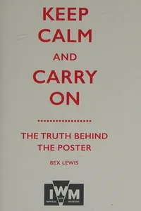 Keep Calm and Carry on Truth Behind Poster