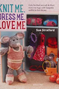 Knit Me, Dress Me, Love Me