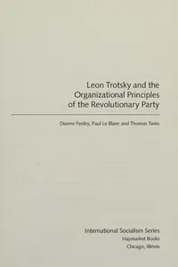Leon Trotsky and the Organizational Principles of the Revolutionary Party