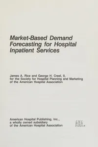 Market-based demand forecasting for hospital inpatient services