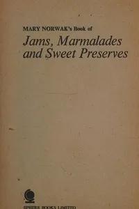 Mary Norwak's Book of Jams, Marmalades and Sweet Preserves