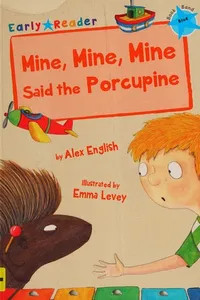 Mine Mine Mine Said the Porcupine